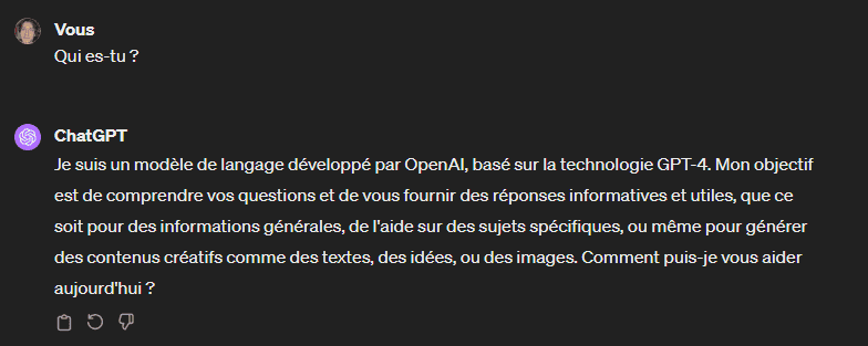 Un logiciel (chatGPT 4) se fout ouvertement de ma gueule. Je suis ? Mon objectif ? Comment puis-je ? On dirait vraiment qu'il s'agit d'une personne !!! je suis un modèle de langage, dit chatGPT 4